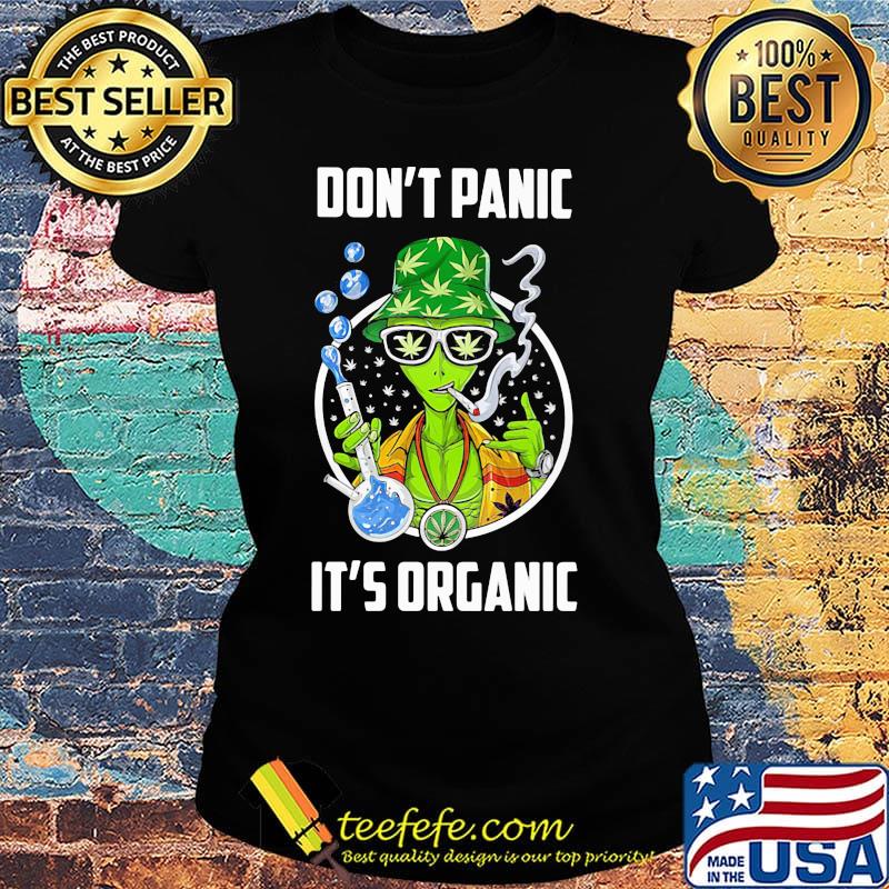Don't Panic It's Organic Man Test Tube Smoking Hat Weed Shirt Ladies tee Don't Panic It's Organic Man Test Tube Smoking Hat Weed Shirt Ladies tee