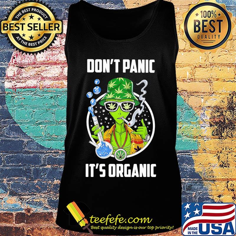 Don't Panic It's Organic Man Test Tube Smoking Hat Weed Shirt Tank top Don't Panic It's Organic Man Test Tube Smoking Hat Weed Shirt Tank top