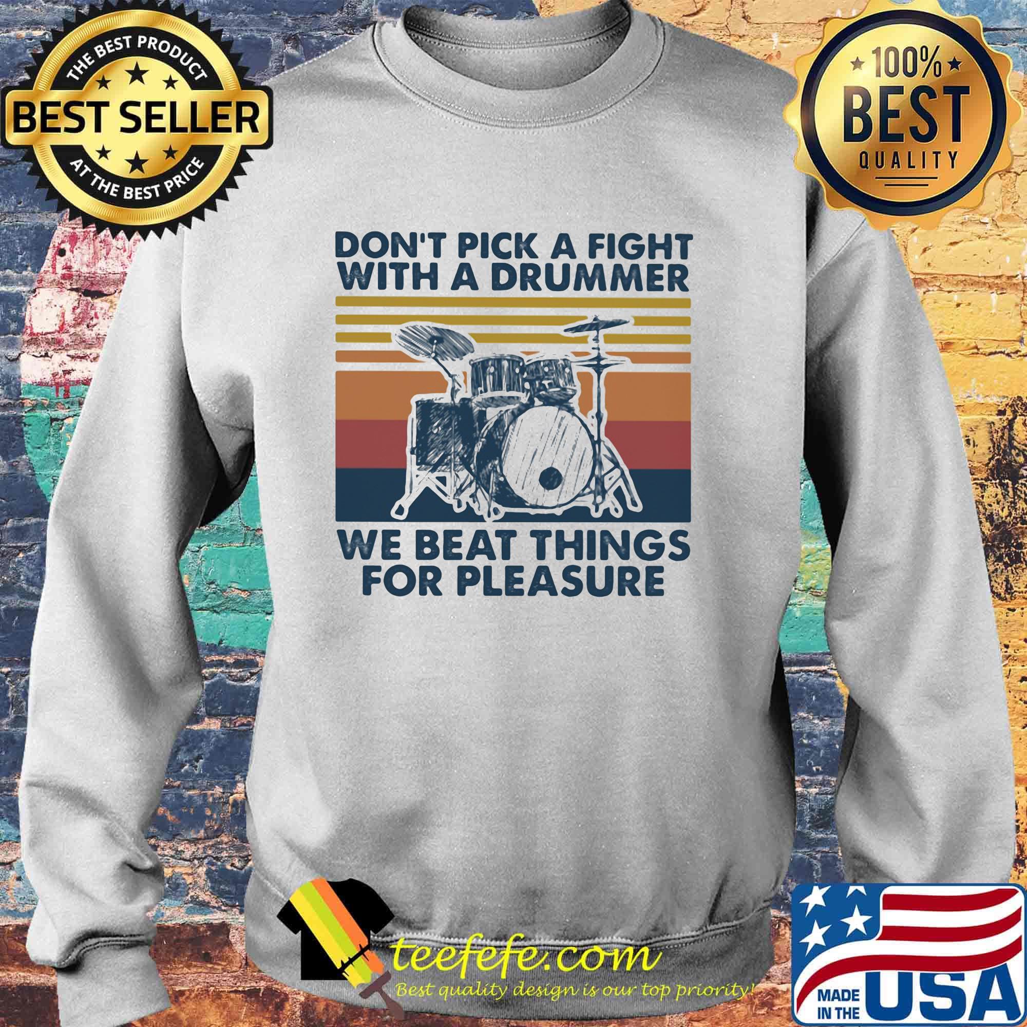 Don't pick a fight with a drummer we beat things for pleasure vintage retro s Sweater Don't pick a fight with a drummer we beat things for pleasure vintage retro s Sweater