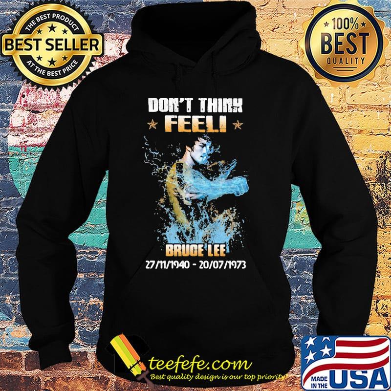 Don't think feel bruce lee 1940 1973 s Hoodie Don't think feel bruce lee 1940 1973 s Hoodie