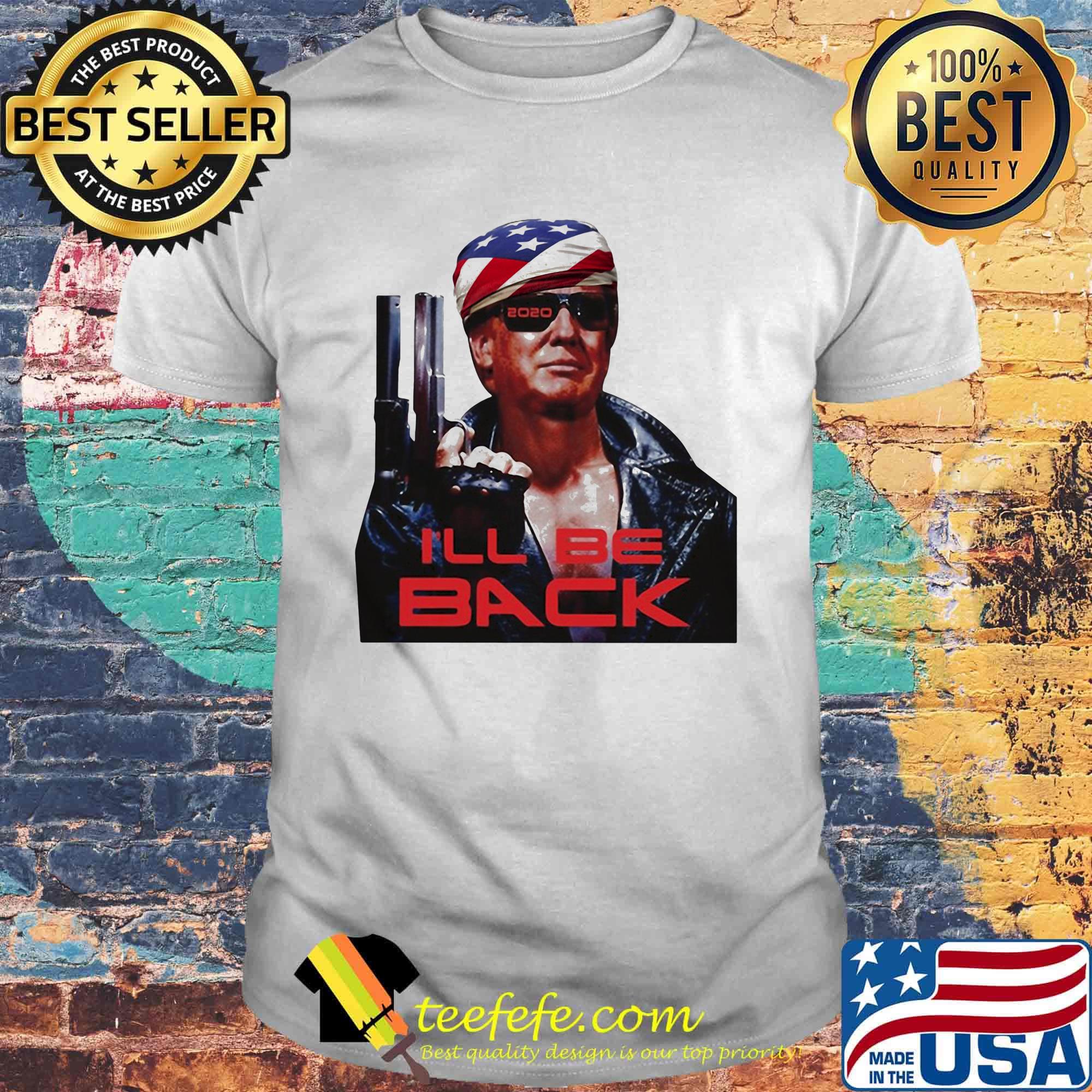 Donald trump 2020 i'll be back american flag independence day shirt