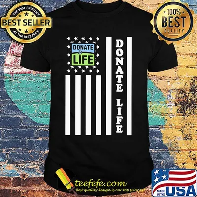 Donate life american flag happy independence day shirt