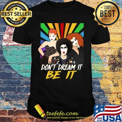 Don’t dream it be it rocky horror picture show vintage shirt