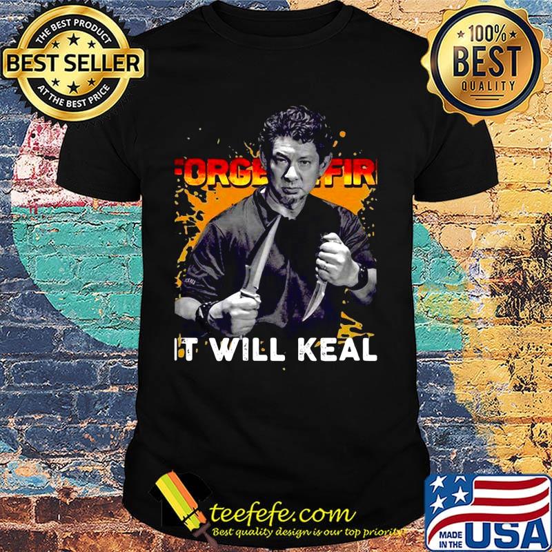 Doug marcaida forged in fire it will keal light shirt