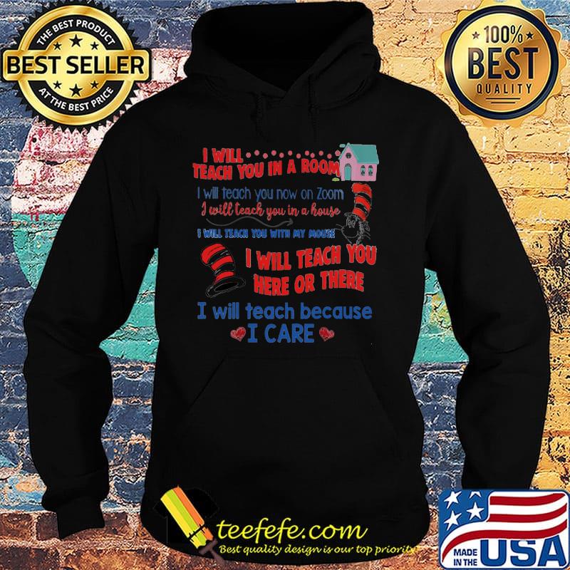 Dr.Seuss I will teach you in a room here or there s Hoodie Dr.Seuss I will teach you in a room here or there s Hoodie