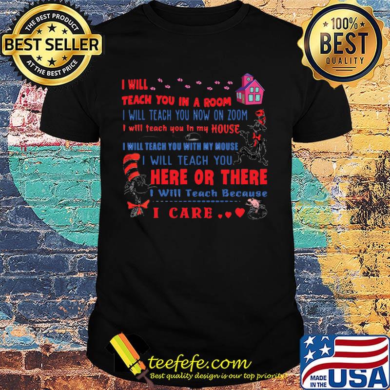 Dr seuss i will wear my mash here or there i will social distance everywhere shirt