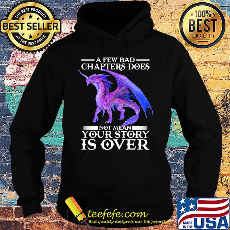 Dragon a few bad chapter doesn't mean your story is over s Hoodie Dragon a few bad chapter doesn't mean your story is over s Hoodie