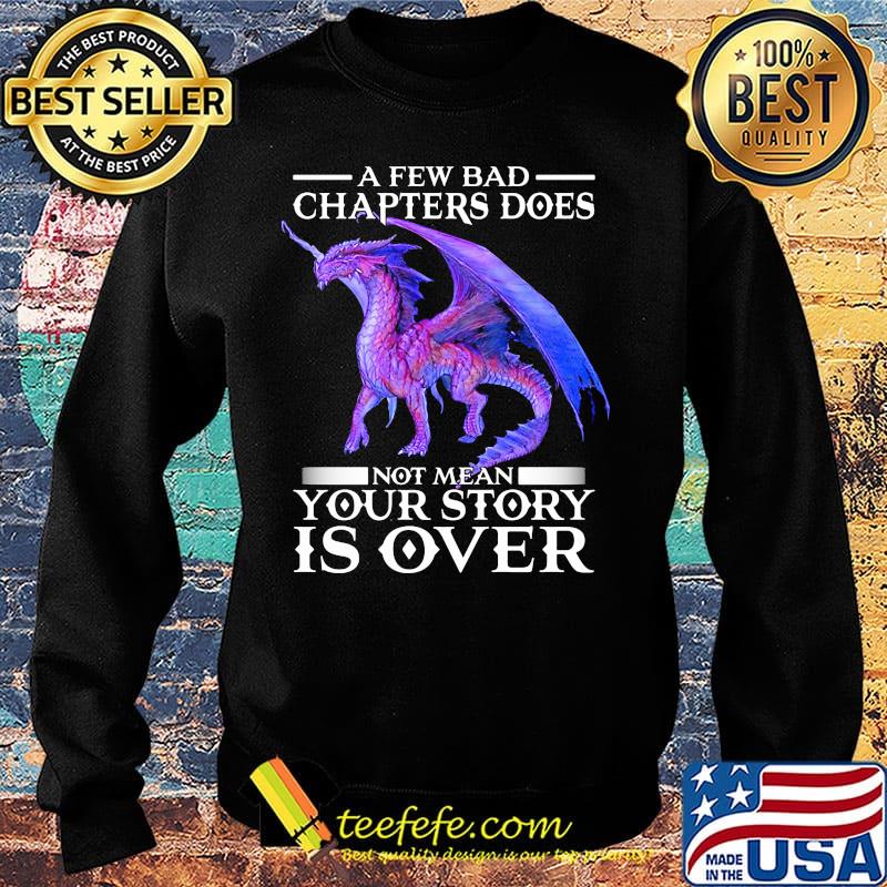 Dragon a few bad chapter doesn't mean your story is over s Sweater Dragon a few bad chapter doesn't mean your story is over s Sweater