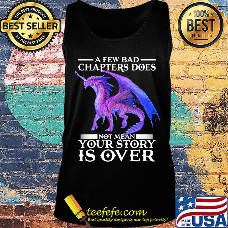 Dragon a few bad chapter doesn't mean your story is over s Tank top Dragon a few bad chapter doesn't mean your story is over s Tank top
