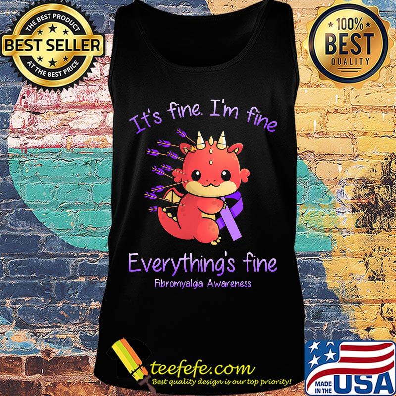 Dragon Baby It's fine I'm fine everything's fine Fibromyalgia Awareness s Tank top Dragon Baby It's fine I'm fine everything's fine Fibromyalgia Awareness s Tank top