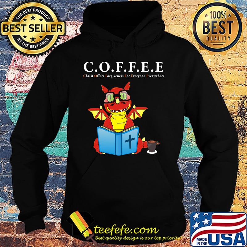 Dragon coffee christ offers forgiveness for everyone everywhere s Hoodie Dragon coffee christ offers forgiveness for everyone everywhere s Hoodie