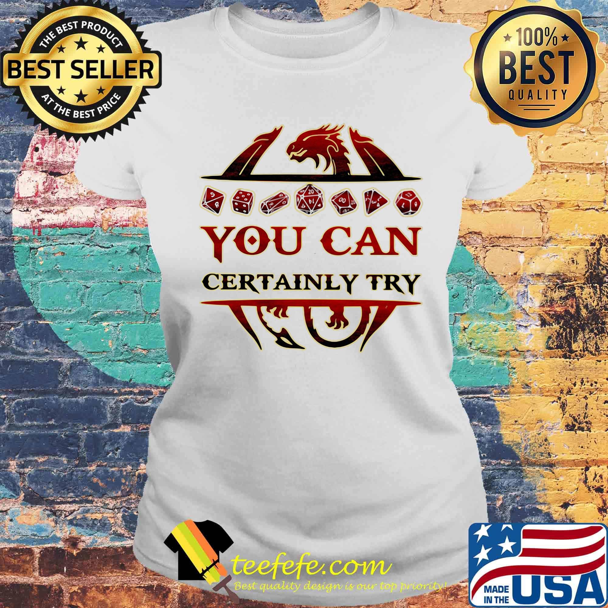 Dragon you can certainly try s Laides tee Dragon you can certainly try s Laides tee