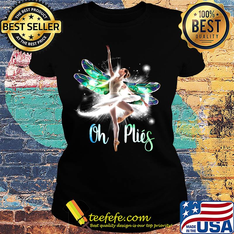 Dragonfly ballet on plies s Ladies tee Dragonfly ballet on plies s Ladies tee