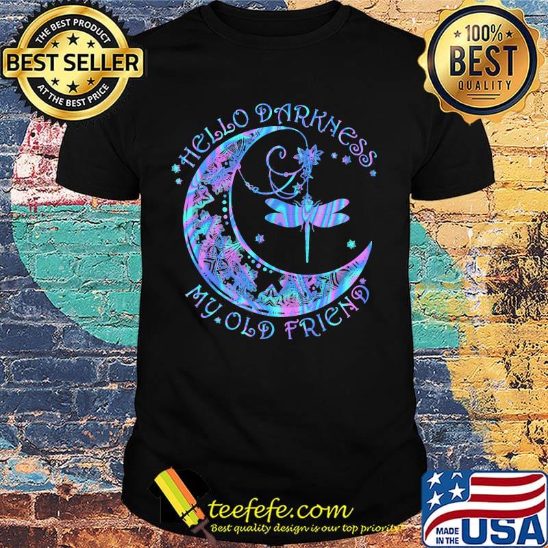 Dragonfly moon hello darkness my old friend shirt Dragonfly moon hello darkness my old friend shirt