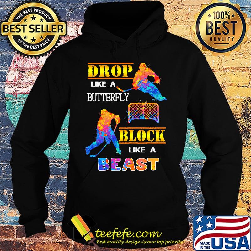 Drop like a butterfly block like a beast color s Hoodie Drop like a butterfly block like a beast color s Hoodie