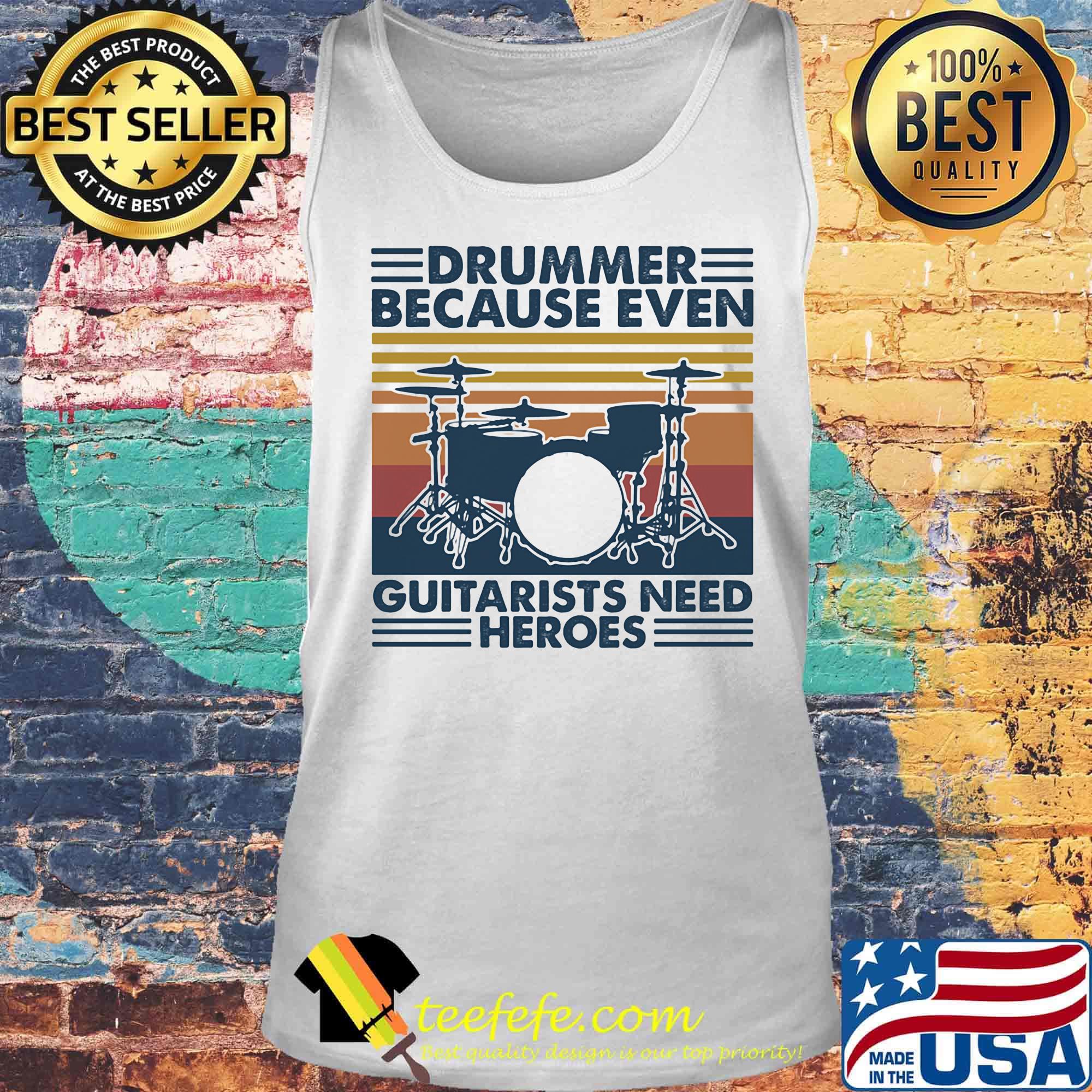 Drummer because even guitarists need heroes vintage retro s Tank top Drummer because even guitarists need heroes vintage retro s Tank top