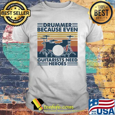 Drummer because even guitarists need heroes vintage retro shirt