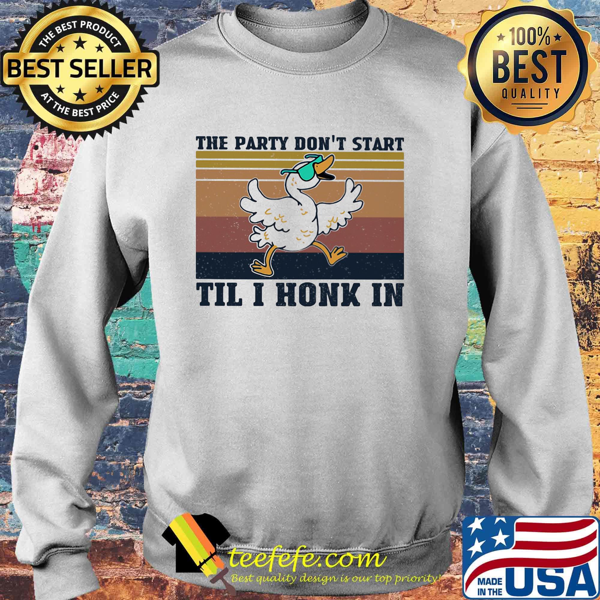 Duck the party don't start 'til i honk in vintage retro s Sweater Duck the party don't start 'til i honk in vintage retro s Sweater