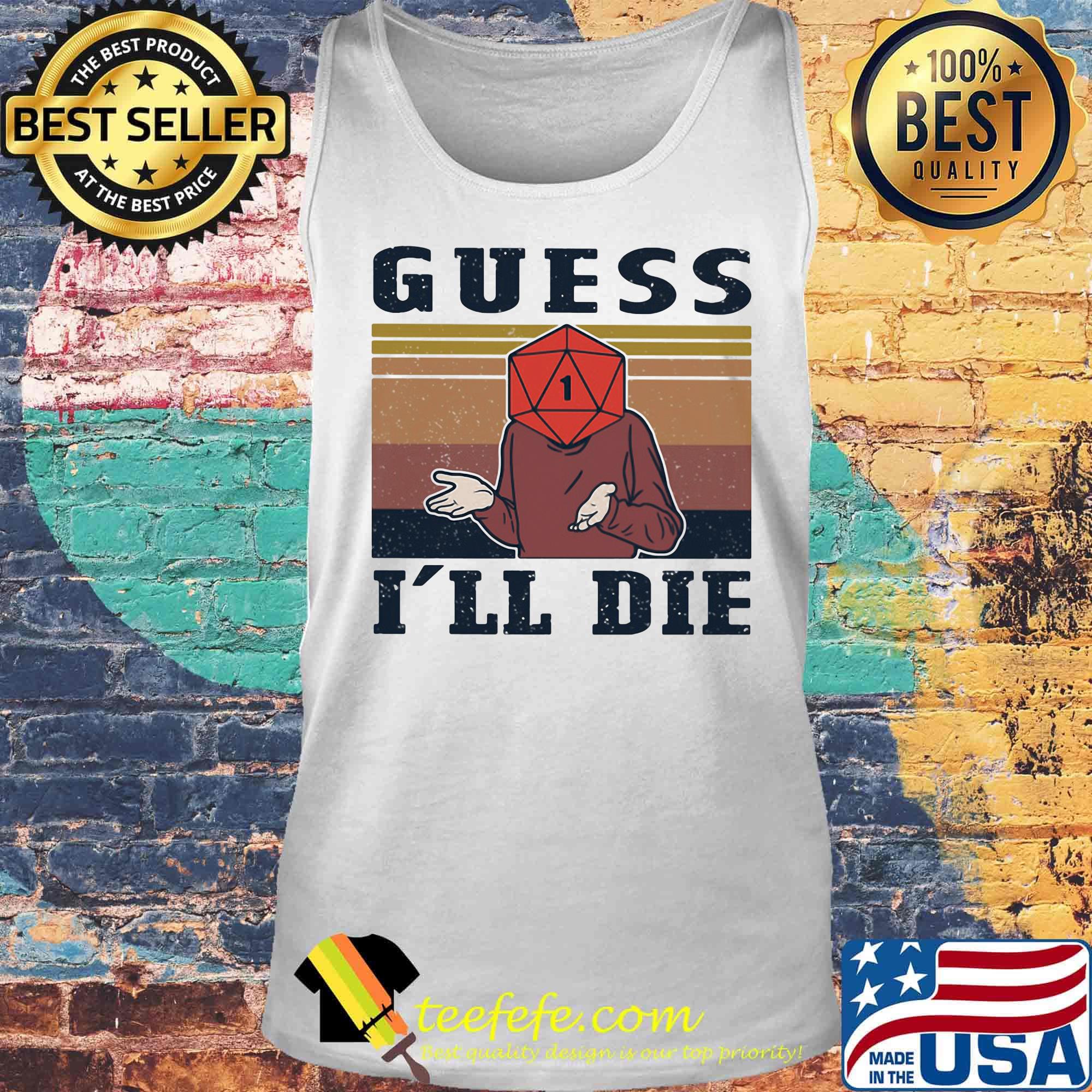 Dungeons and Dragons Dice d20 guess I'll die vintage retro s Tank top Dungeons and Dragons Dice d20 guess I'll die vintage retro s Tank top
