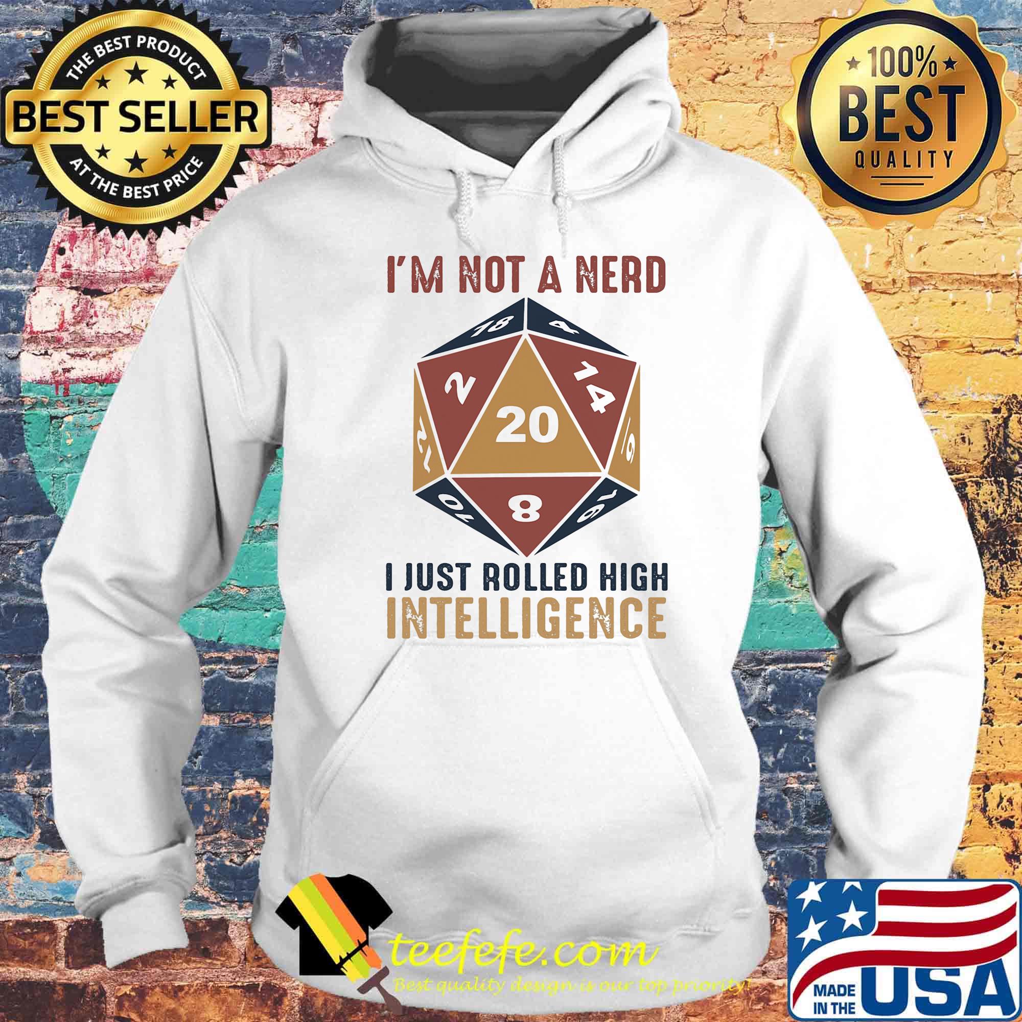 Dungeons and Dragons Dice d20 I'm not a nerd I just rolled high intelligence s Hoodie Dungeons and Dragons Dice d20 I'm not a nerd I just rolled high intelligence s Hoodie