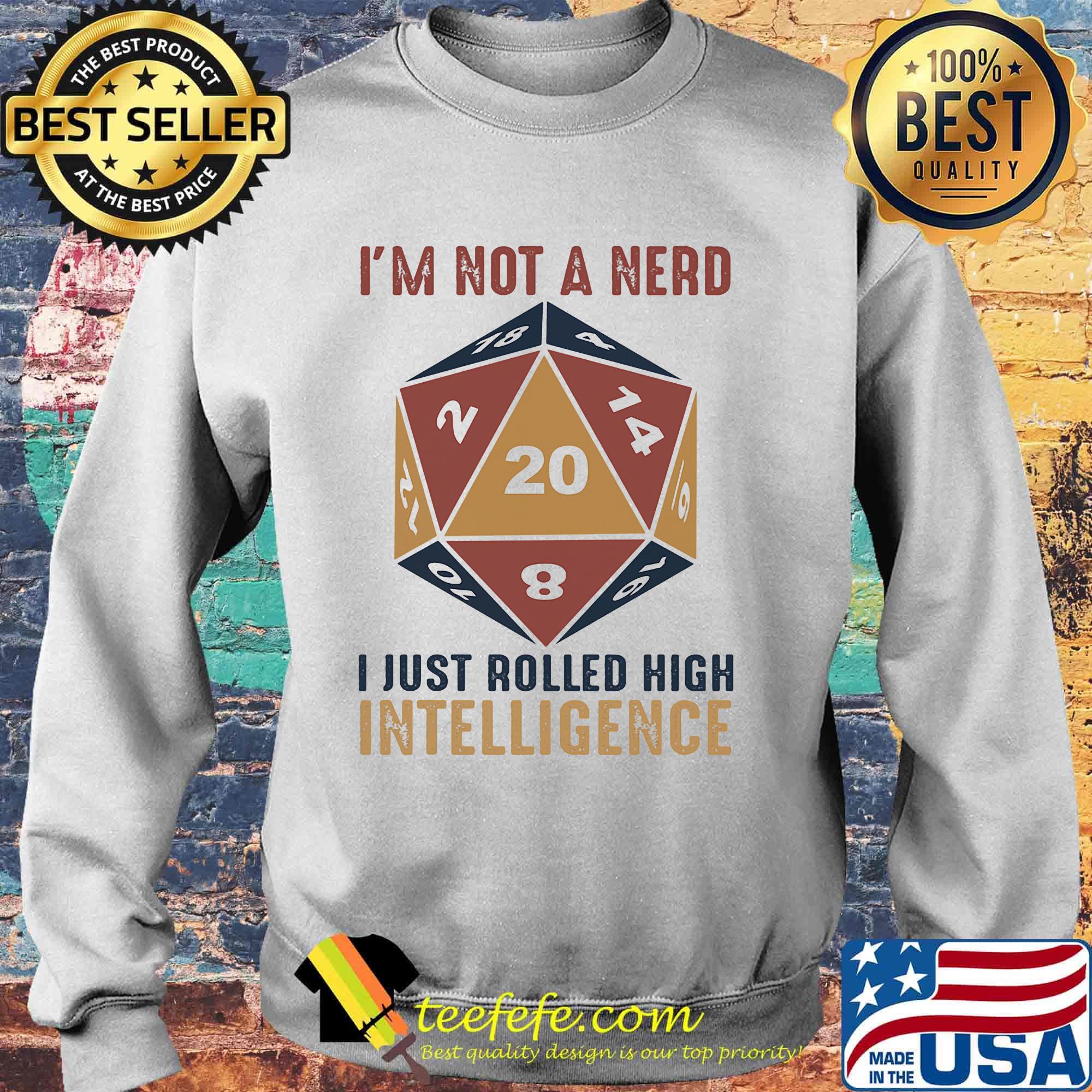 Dungeons and Dragons Dice d20 I'm not a nerd I just rolled high intelligence s Sweater Dungeons and Dragons Dice d20 I'm not a nerd I just rolled high intelligence s Sweater