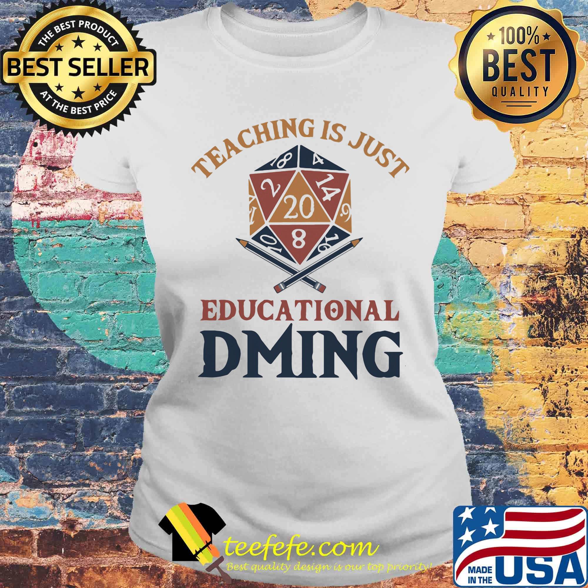 Dungeons and Dragons Dice d20 teaching is just a educational dming s Laides tee Dungeons and Dragons Dice d20 teaching is just a educational dming s Laides tee
