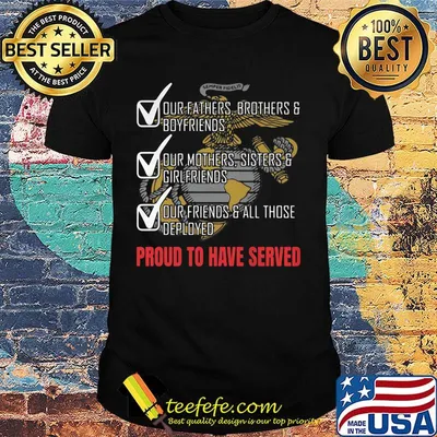 Dur fathers brothers and boyfriends proud to have served shirt
