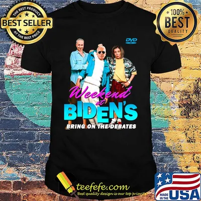 Dvd weekend at biden's bring on the debates shirt