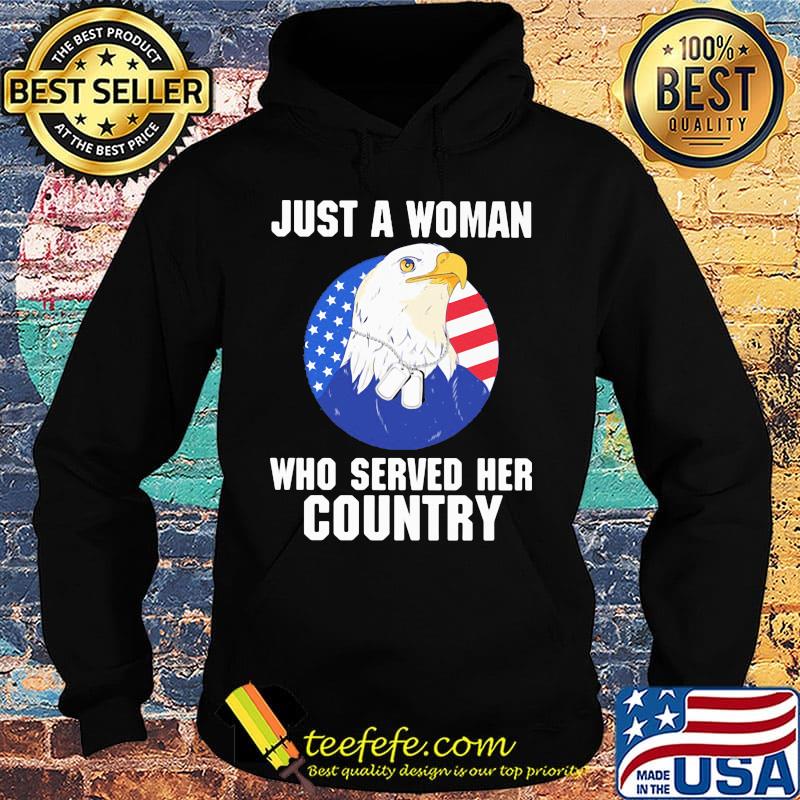 Eagle veteran just a woman who served her country s Hoodie Eagle veteran just a woman who served her country s Hoodie