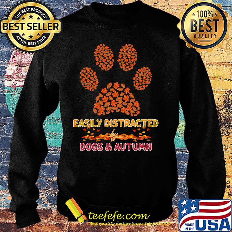Easily distracted by paw dogs and autumn maple leaves s Sweater Easily distracted by paw dogs and autumn maple leaves s Sweater