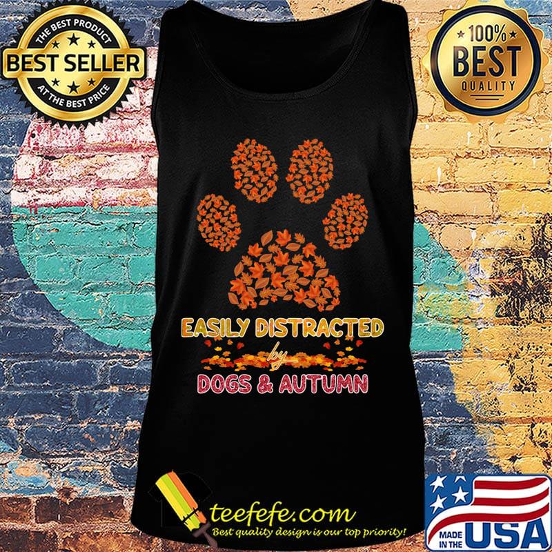 Easily distracted by paw dogs and autumn maple leaves s Tank top Easily distracted by paw dogs and autumn maple leaves s Tank top