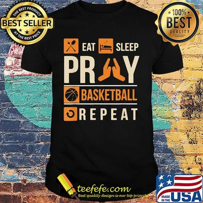 Eat Sleep Pray Basketball Repeat Shirt