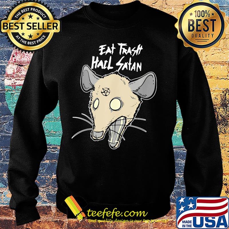 Eat Trash Hail Satan Mouse Shirt Sweater Eat Trash Hail Satan Mouse Shirt Sweater