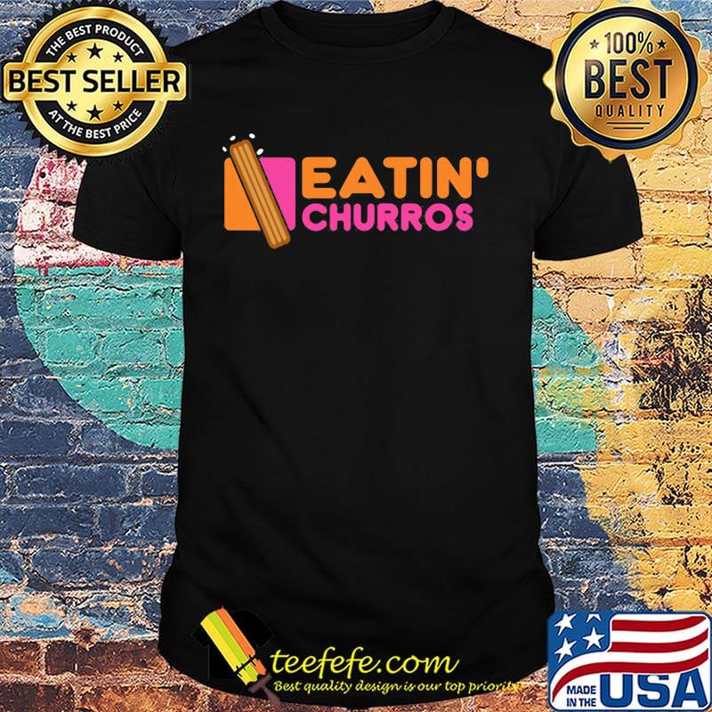 Eatin churros disney world shirt Eatin churros disney world shirt