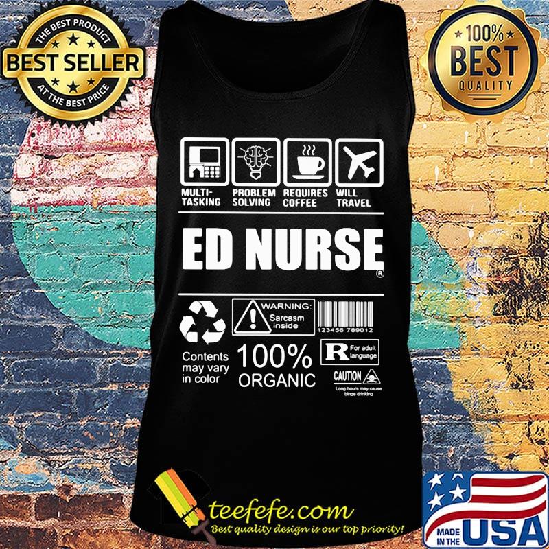 Ed Nurse Multitasking Problem Solving Requires Coffee Will Travel Shirt Tank top Ed Nurse Multitasking Problem Solving Requires Coffee Will Travel Shirt Tank top