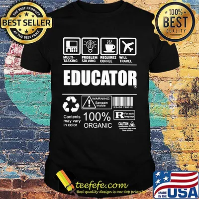Educator Multitasking Problem Solving Requires Coffee Will Travel Shirt