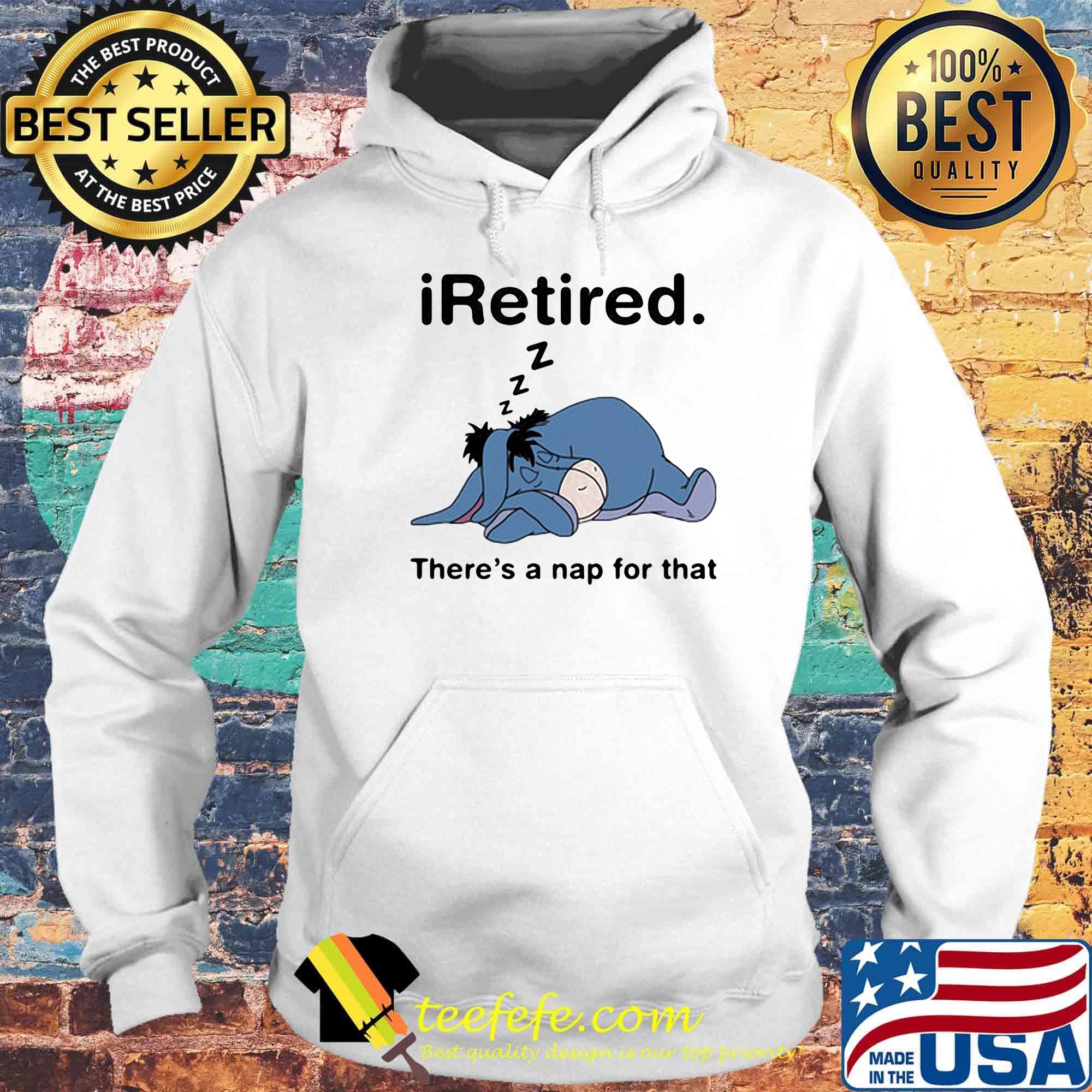 Eeyore donkey i retired there's a nap for that s Hoodie Eeyore donkey i retired there's a nap for that s Hoodie