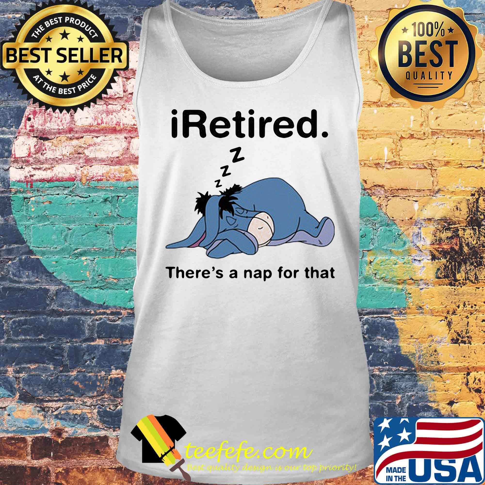 Eeyore donkey i retired there's a nap for that s Tank top Eeyore donkey i retired there's a nap for that s Tank top