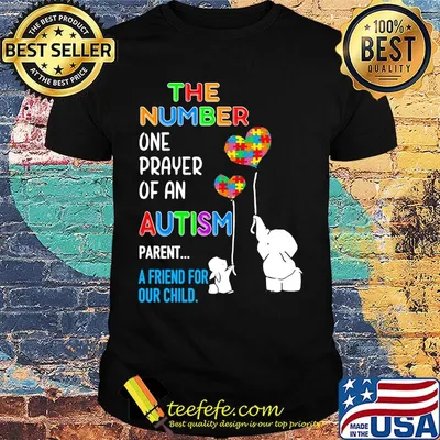 Elephant and rabbit the number one prayer of an autism parent a friend for our child shirt
