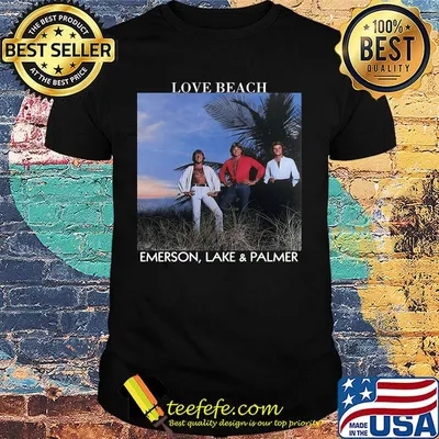 Emerson, lake & palmer band love beach emerson lake and palmer shirt