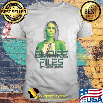 Empire files with abby martin shirt