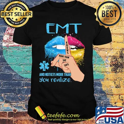 EMT Lips Knows More Than She Says And Notices More Than You Realize Hand Shirt
