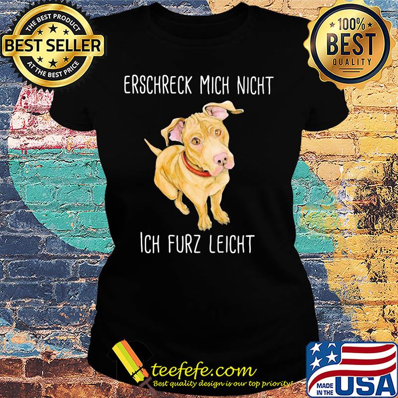 erschreck migh night ich furz leight s Ladies tee erschreck migh night ich furz leight s Ladies tee
