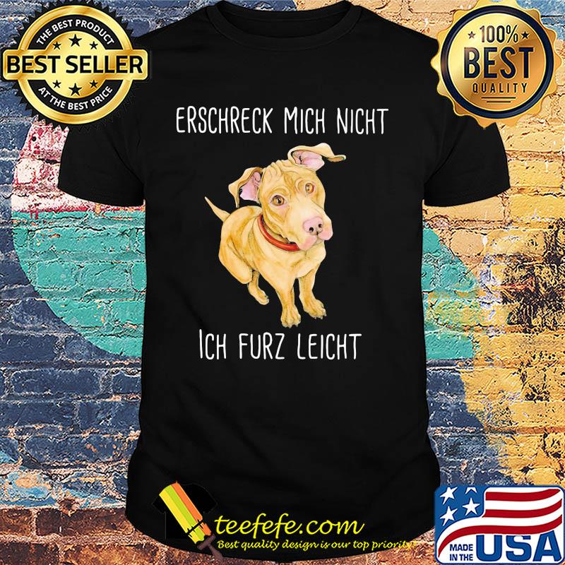erschreck migh night ich furz leight shirt erschreck migh night ich furz leight shirt
