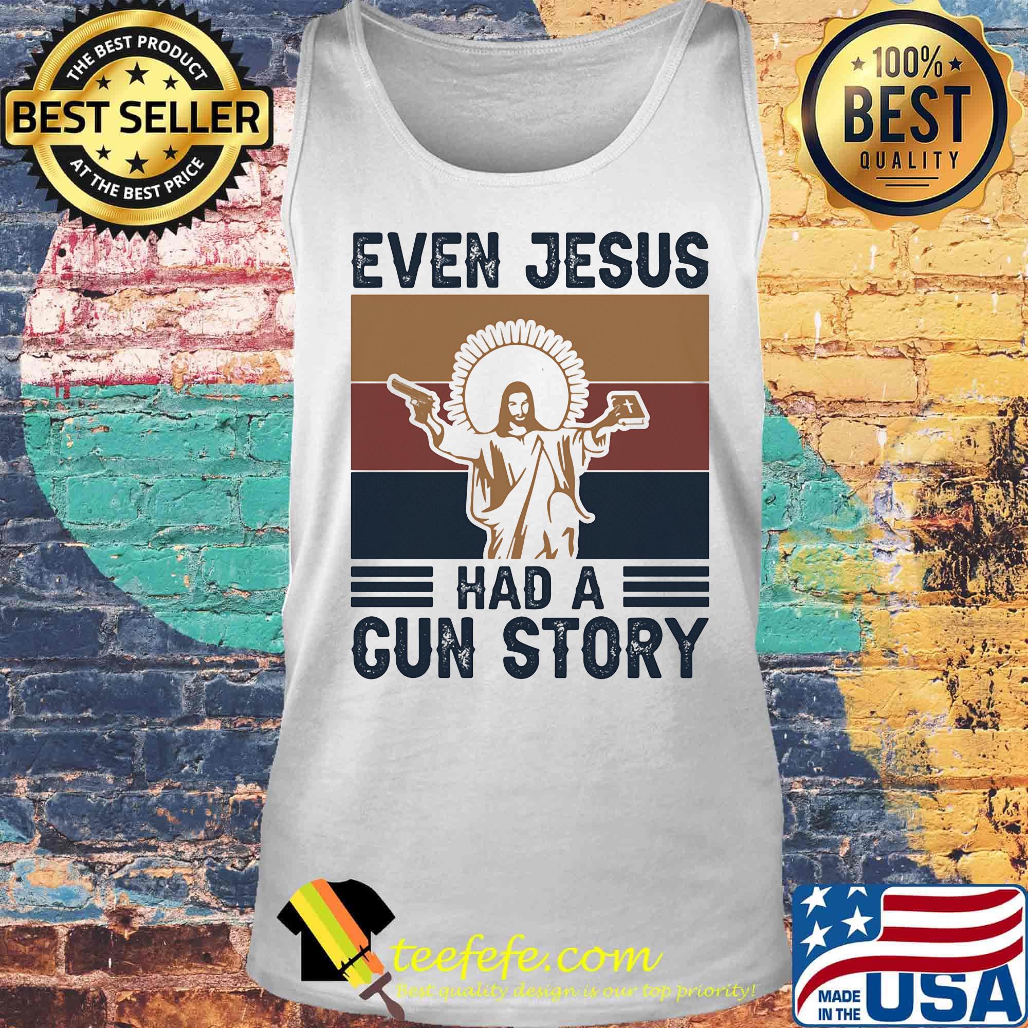 Even jesus had a gun story vintage retro s Tank top Even jesus had a gun story vintage retro s Tank top