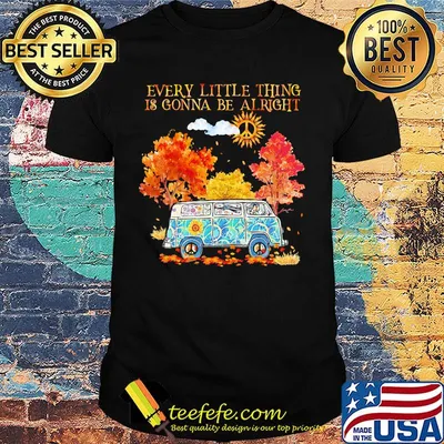 Every Little Thing Is Gonna Be Alright Camping Hippie Shirt