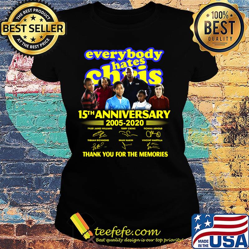 Everybody hates chris 15th anniversary 2005 2020 thank you for the memories signatures s Ladies tee Everybody hates chris 15th anniversary 2005 2020 thank you for the memories signatures s Ladies tee