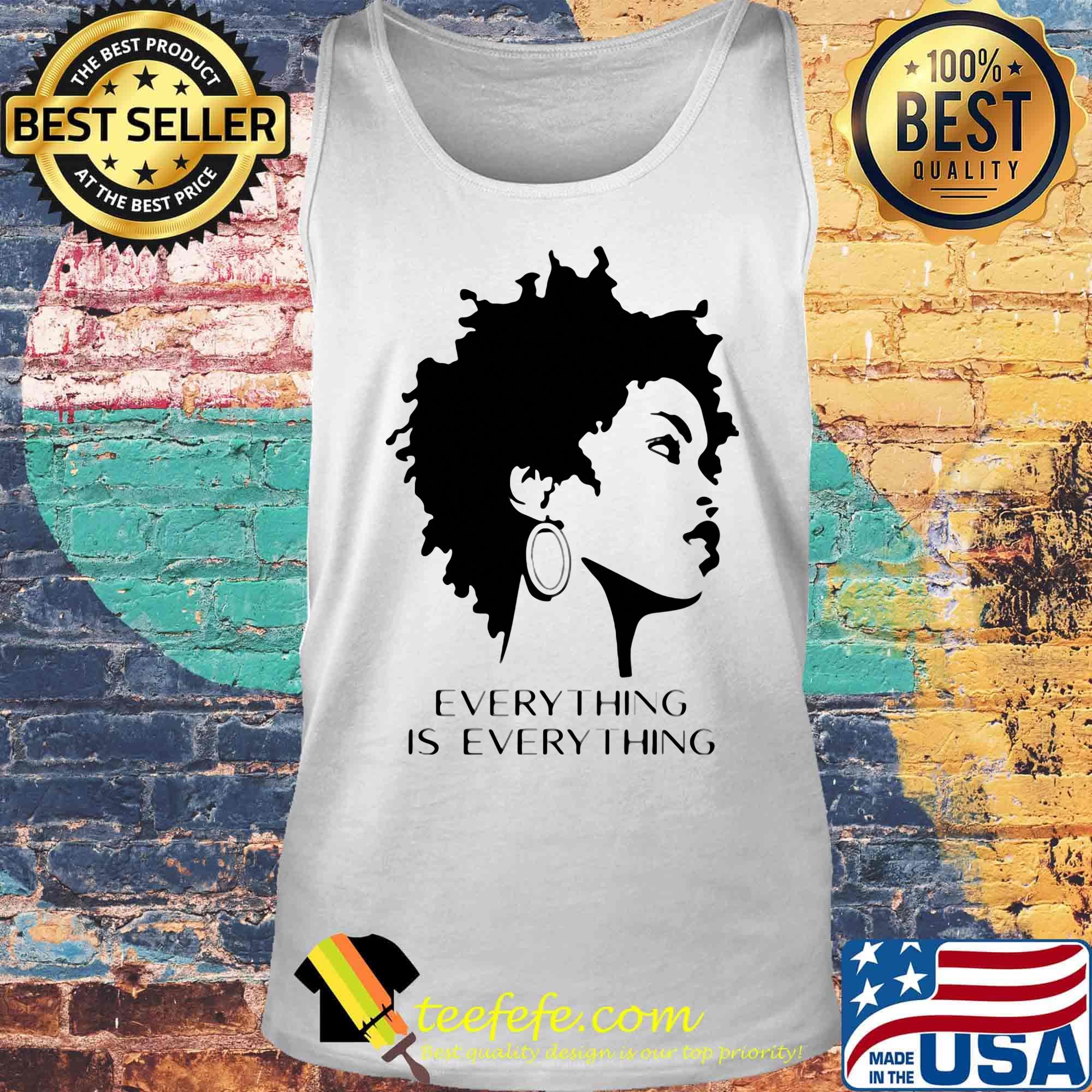 Everything Is Everything Short Hair Girl Shirt Tank top Everything Is Everything Short Hair Girl Shirt Tank top