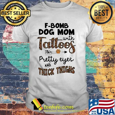 F-bomb dog mom with tattoos pretty eyes and thick thighs leopard shirt