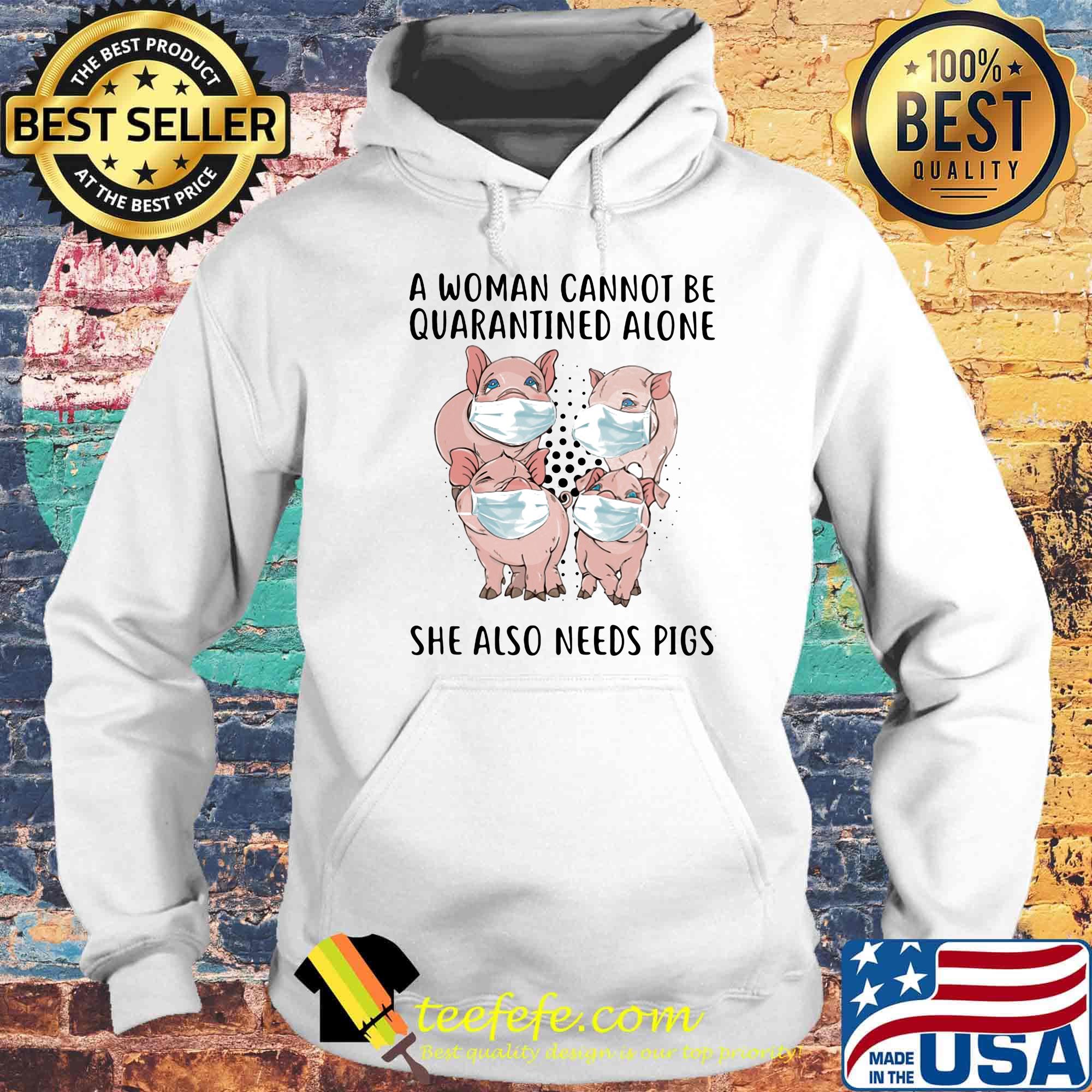 Face Mash A Woman Cannot Be Quarantined Alone She Also Needs Pigs Polka Dots Shirt Hoodie Face Mash A Woman Cannot Be Quarantined Alone She Also Needs Pigs Polka Dots Shirt Hoodie